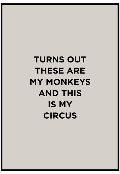 turns out these are my monkeys and this is my circus wall poster