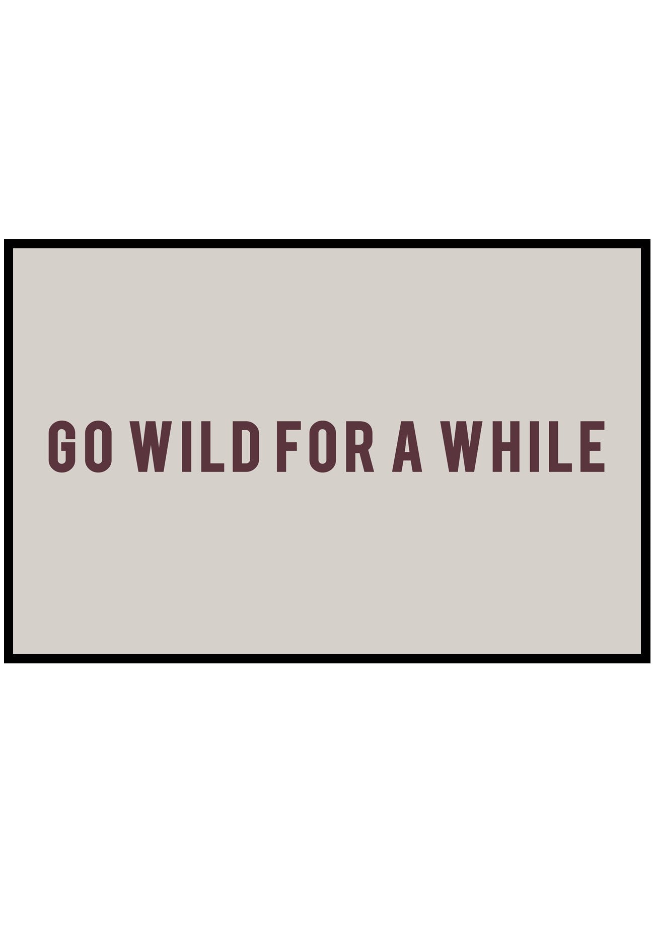 go wild for a while poster