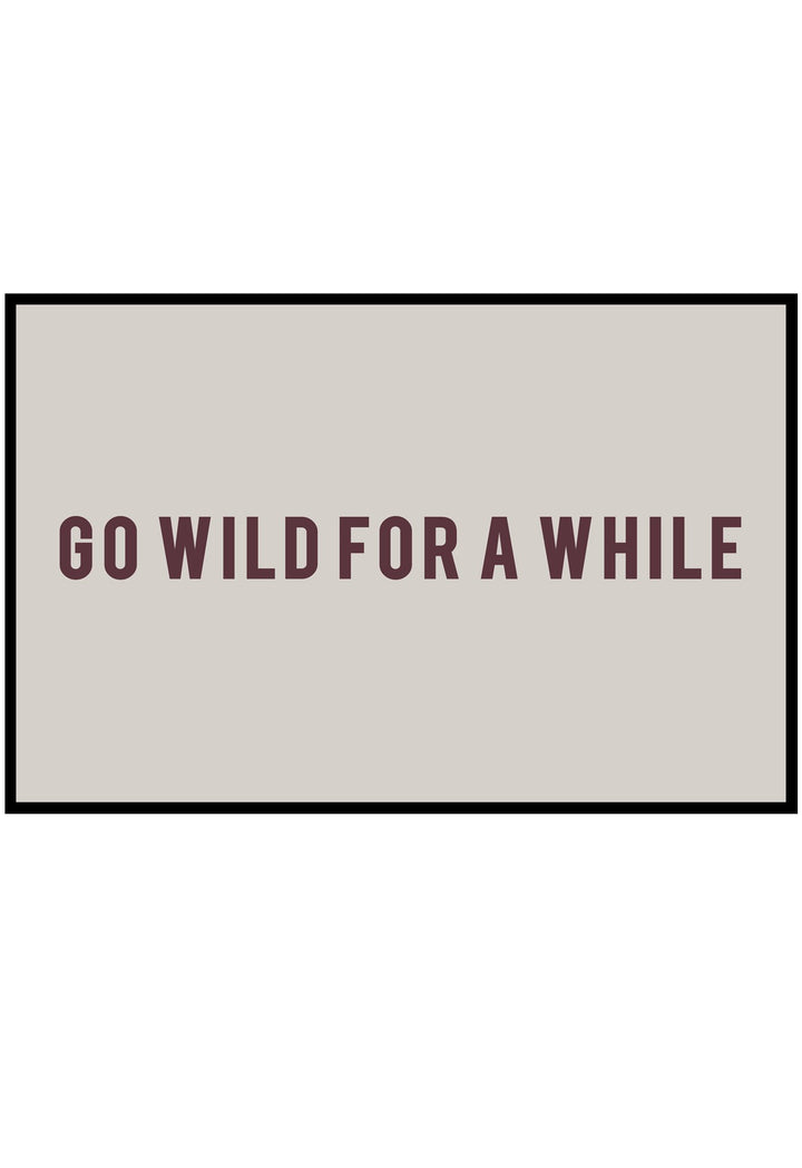 go wild for a while poster