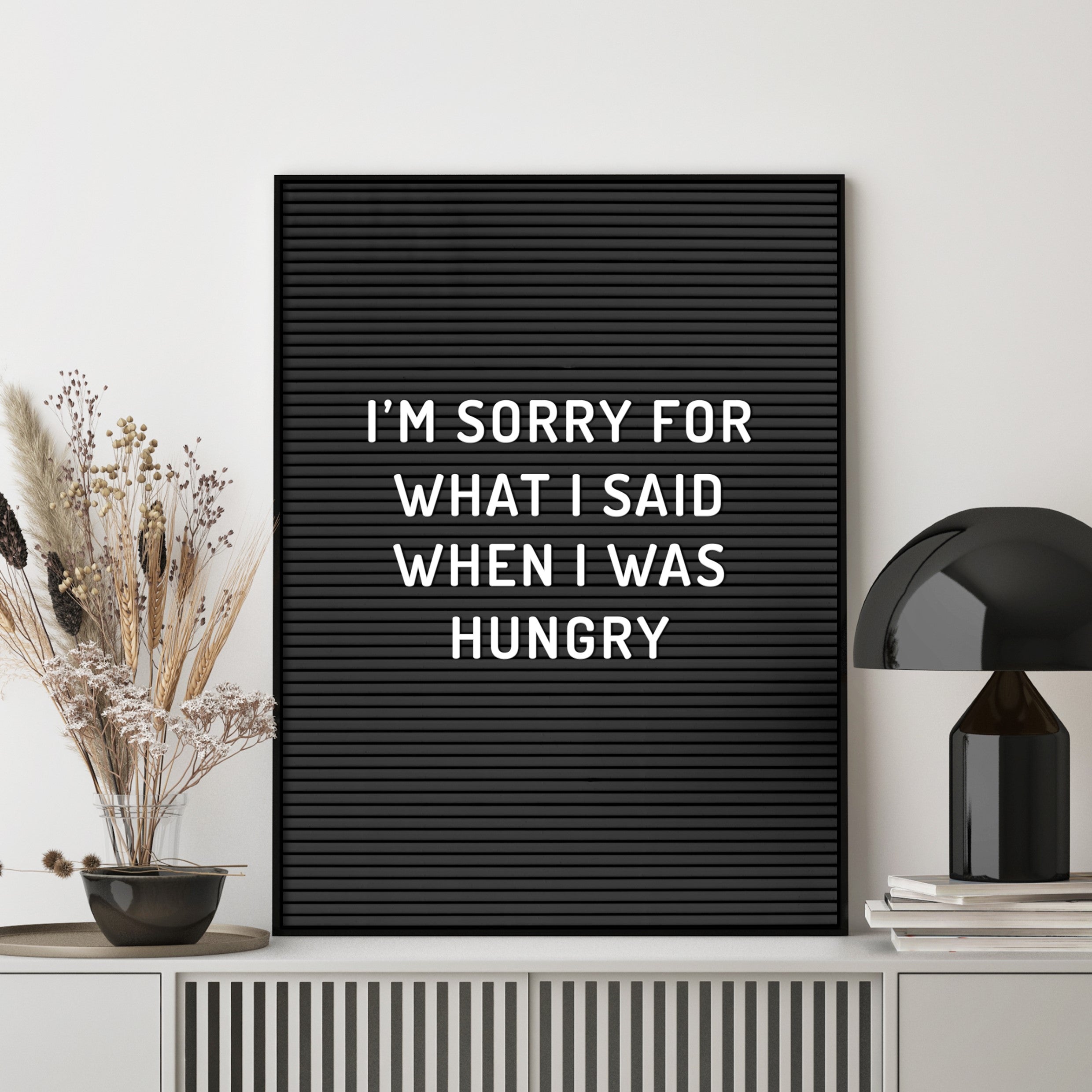 sorry for what i said when i was hungry wall art