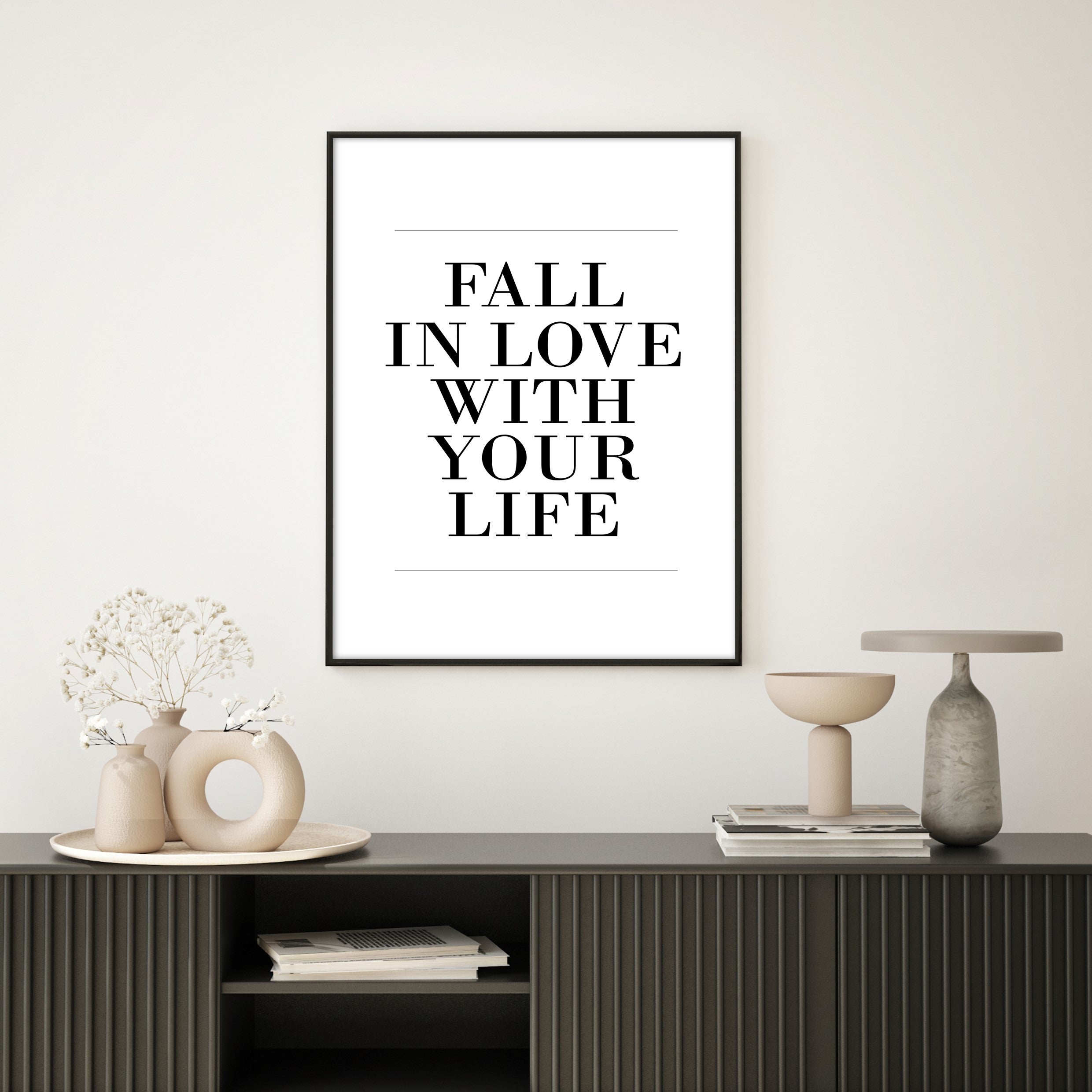 fall in love with your life wall art