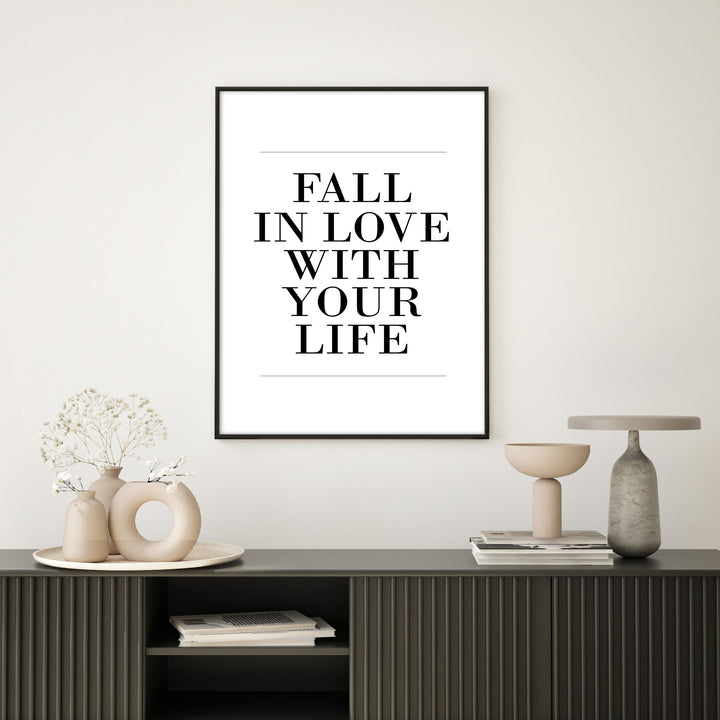 fall in love with your life wall art