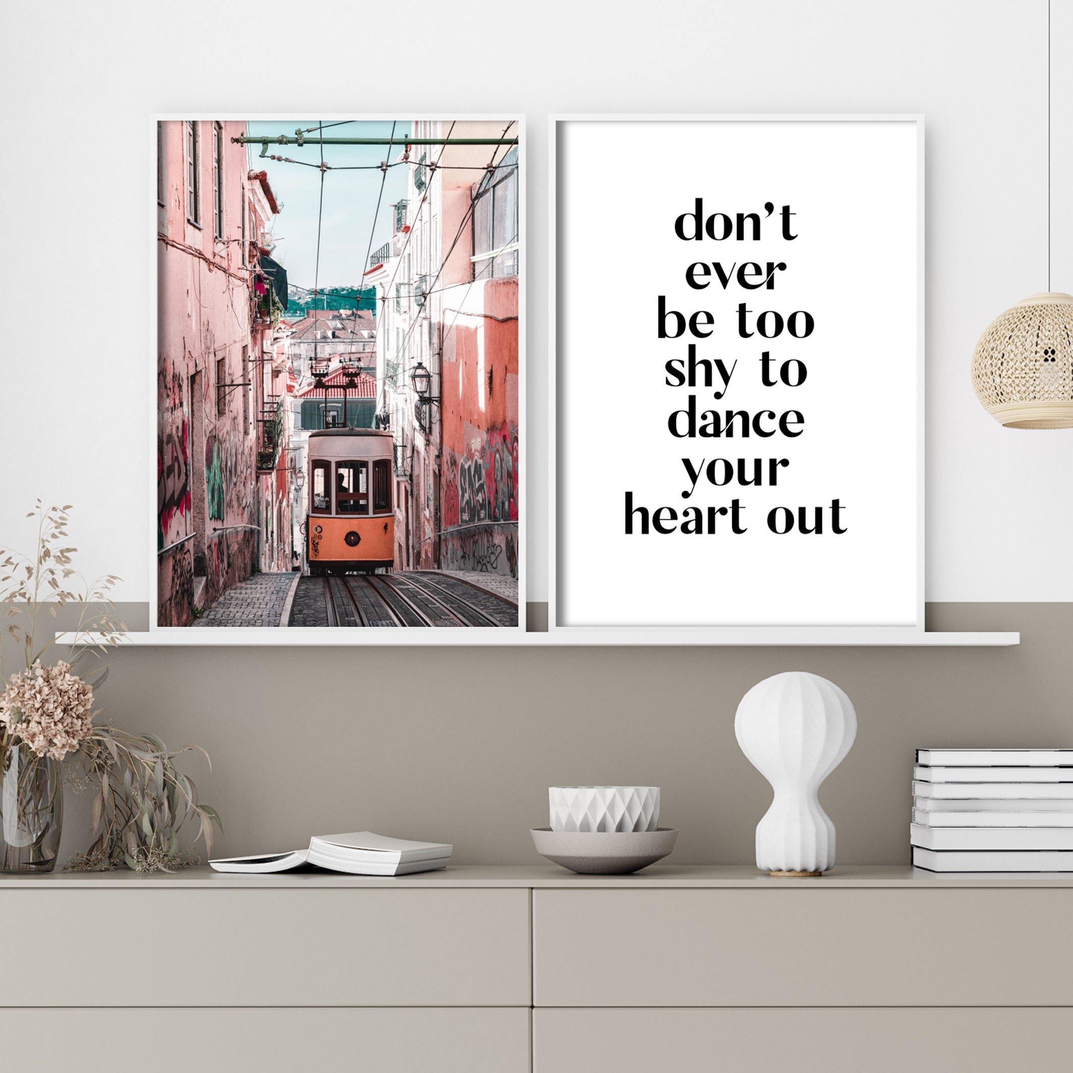 Print poster wall art dont ever be too shy to dance