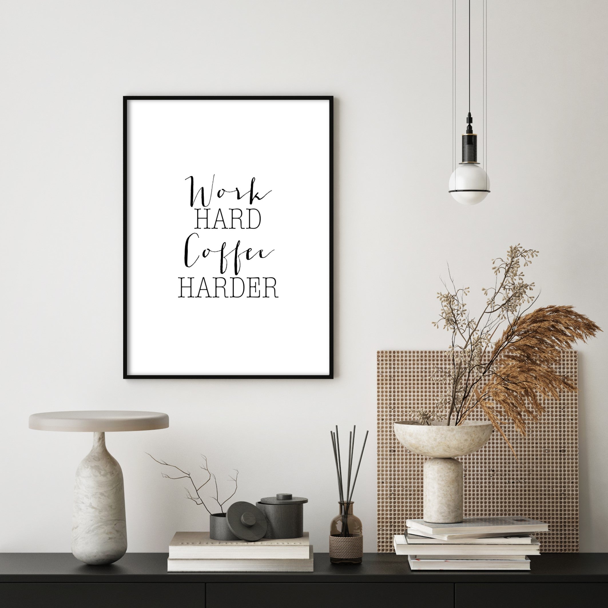 work hard coffee harder wall print