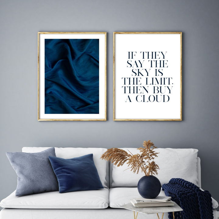 If they say the sky is the limit then buy a cloud poster in oak poster frame