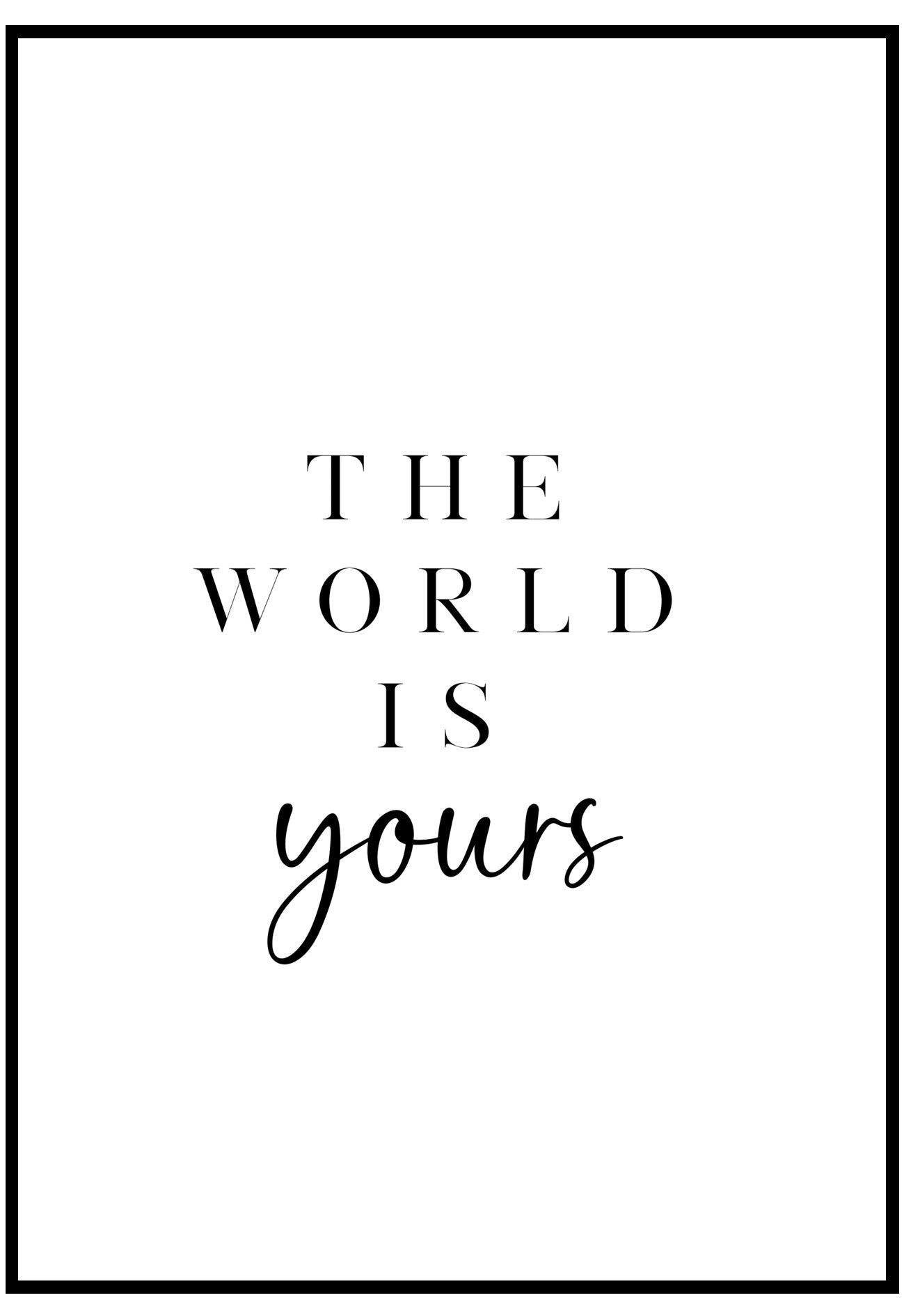 the world is yours wall art