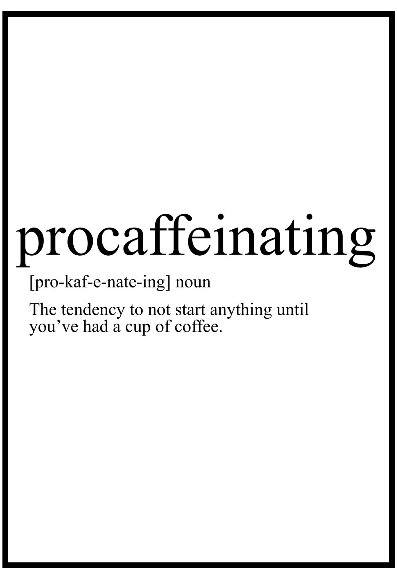 Procaffeinating Wall Art