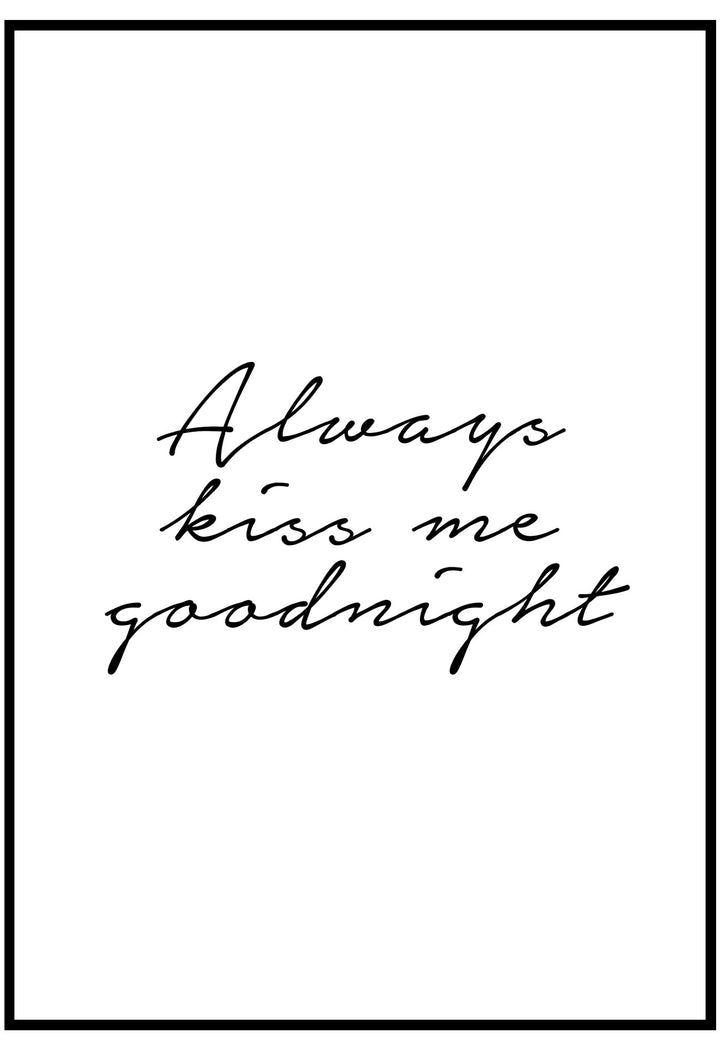 Always Kiss Me Goodnight Wall Art