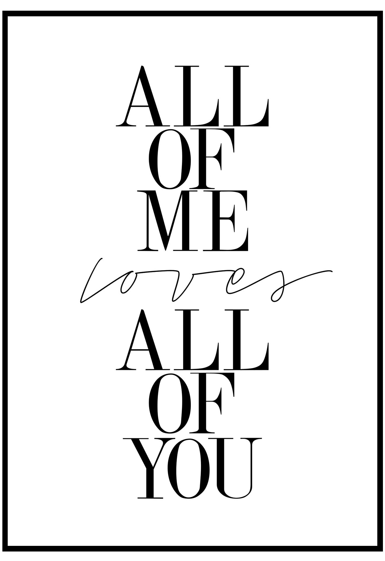 All Of Me Loves All Of You Wall Art