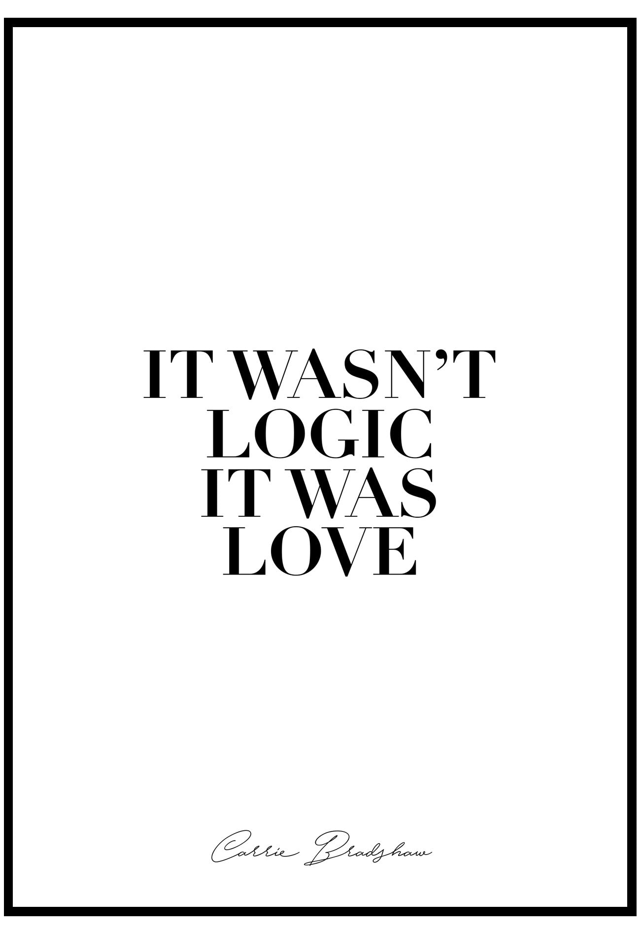 It Wasn't Logic It Was Love Wall Art