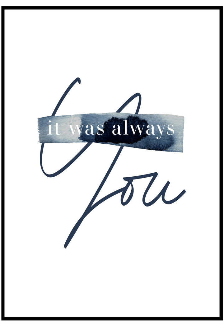 It Was Always You Wall Art