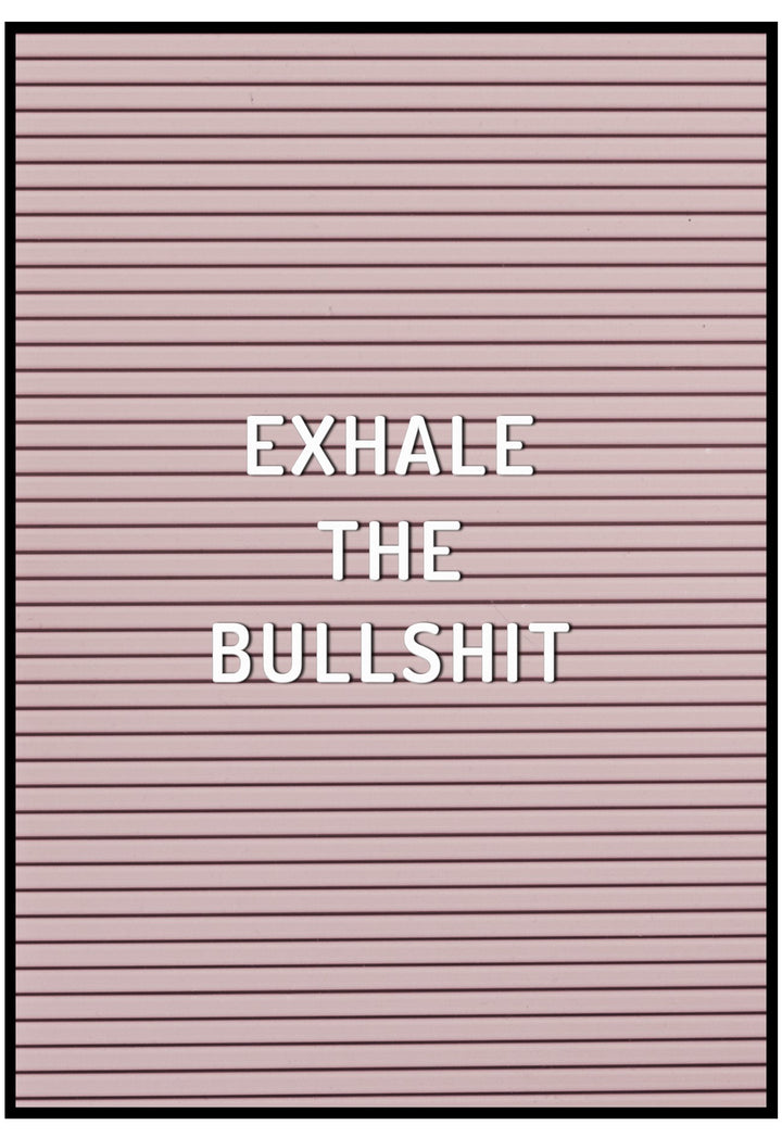 Exhale The Bullshit Wall Art