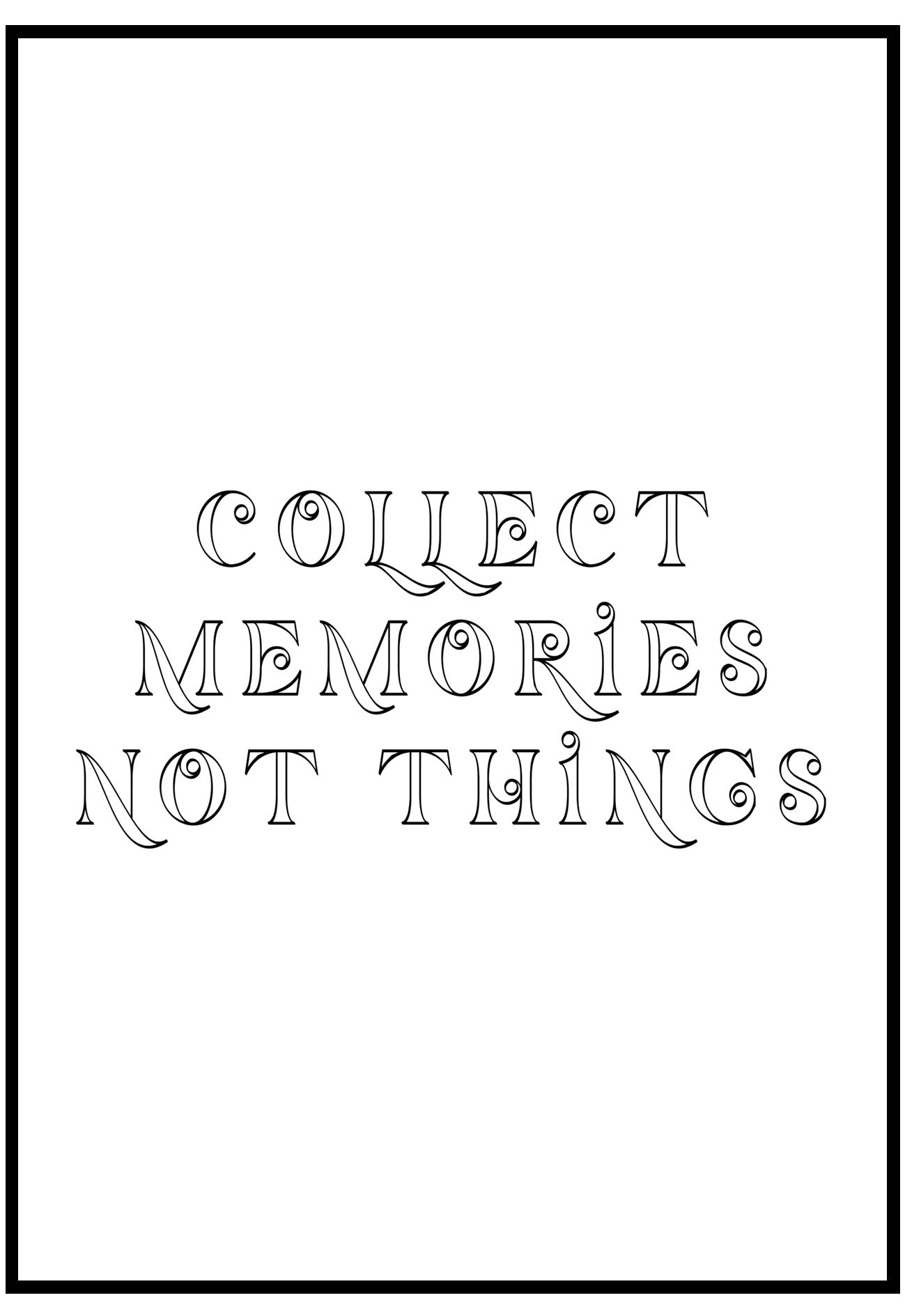 Collect Memories Not Things wall Art