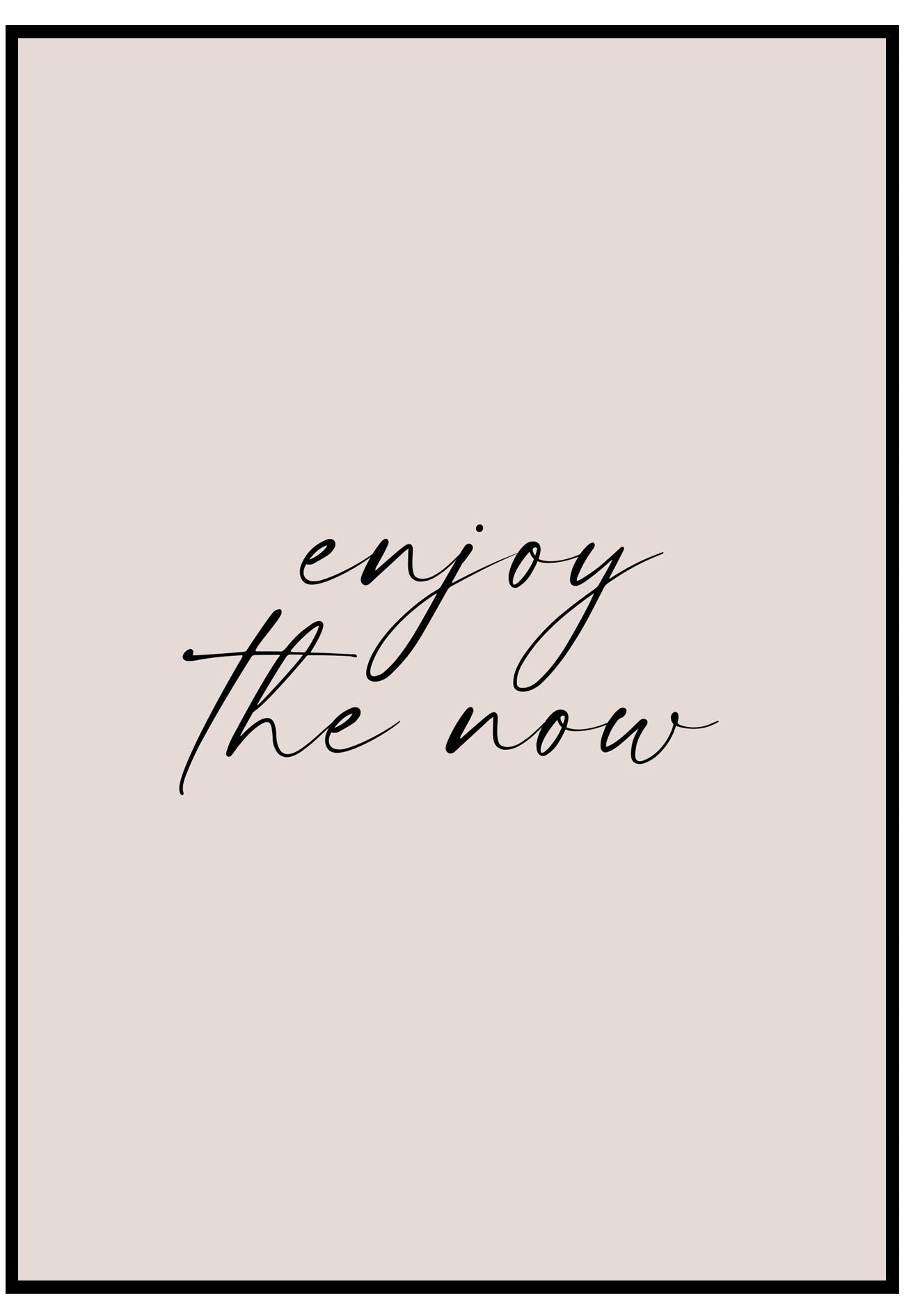 Enjoy The Now Wall Art