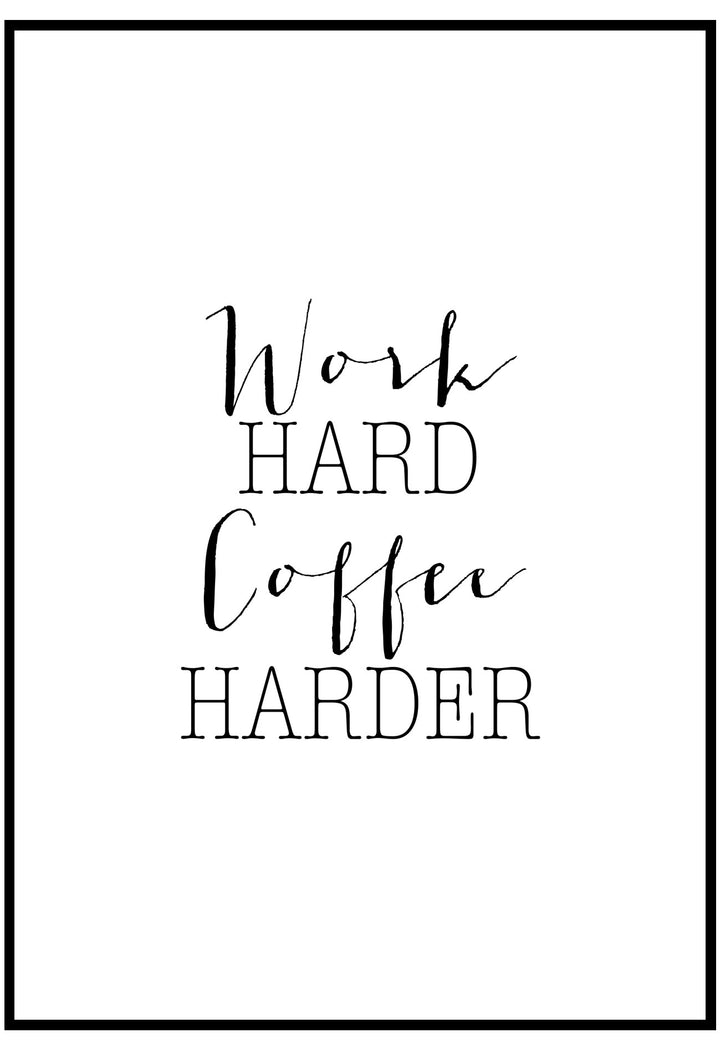 Work Hard Coffee Harder Wall Art