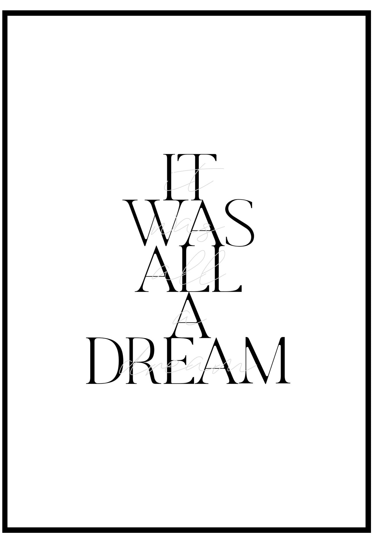 It Was All A Dream Wall Art