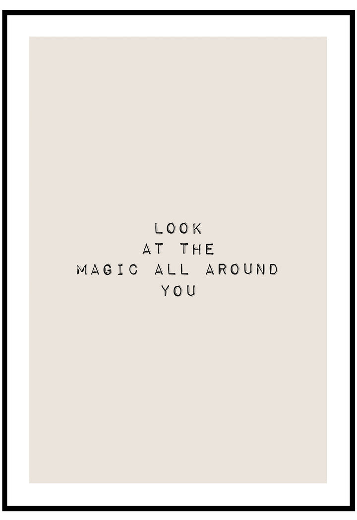 Look At The Magic All Around You Wall Art