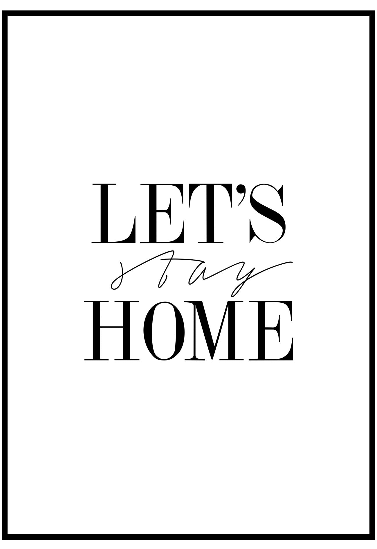 Let's Stay Home Wall Art