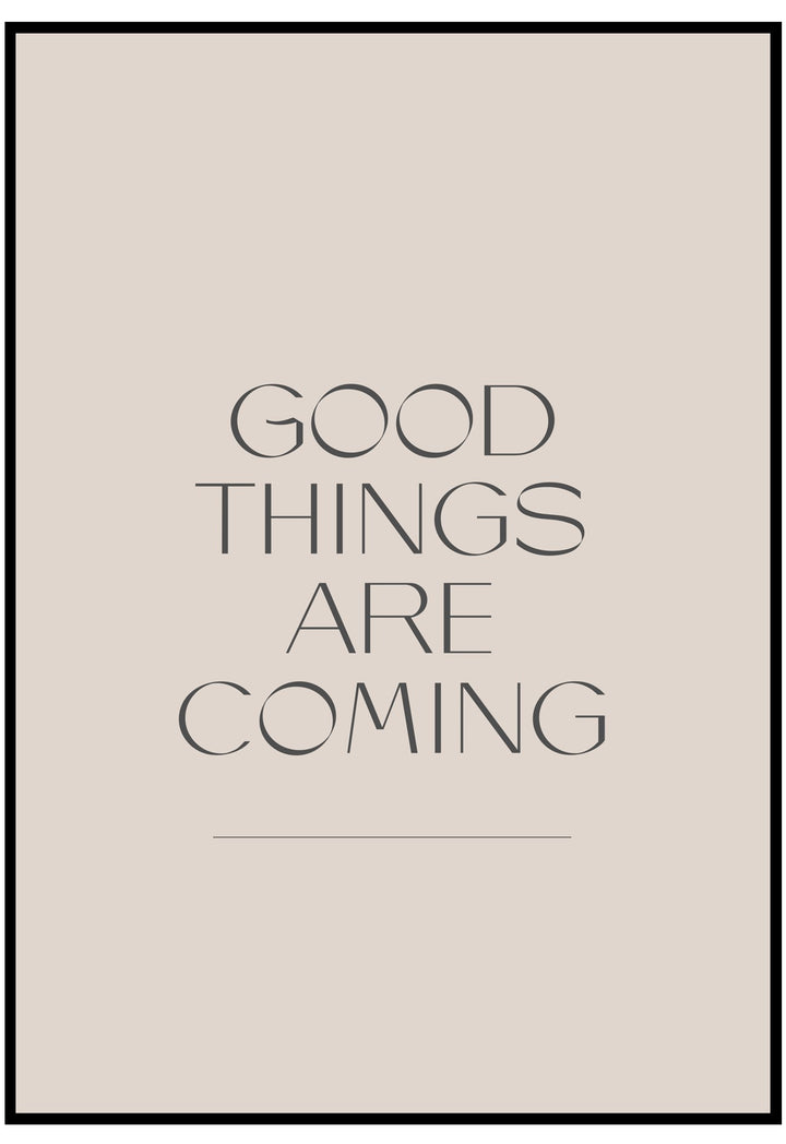 Good Things Are Coming Wall Art