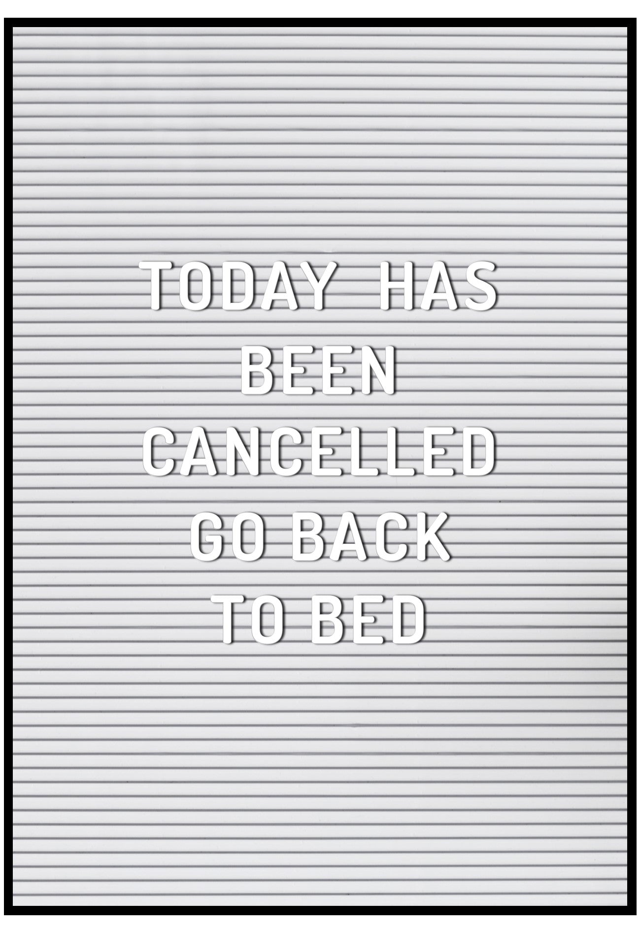 Today Has Been Cancelled Wall Art