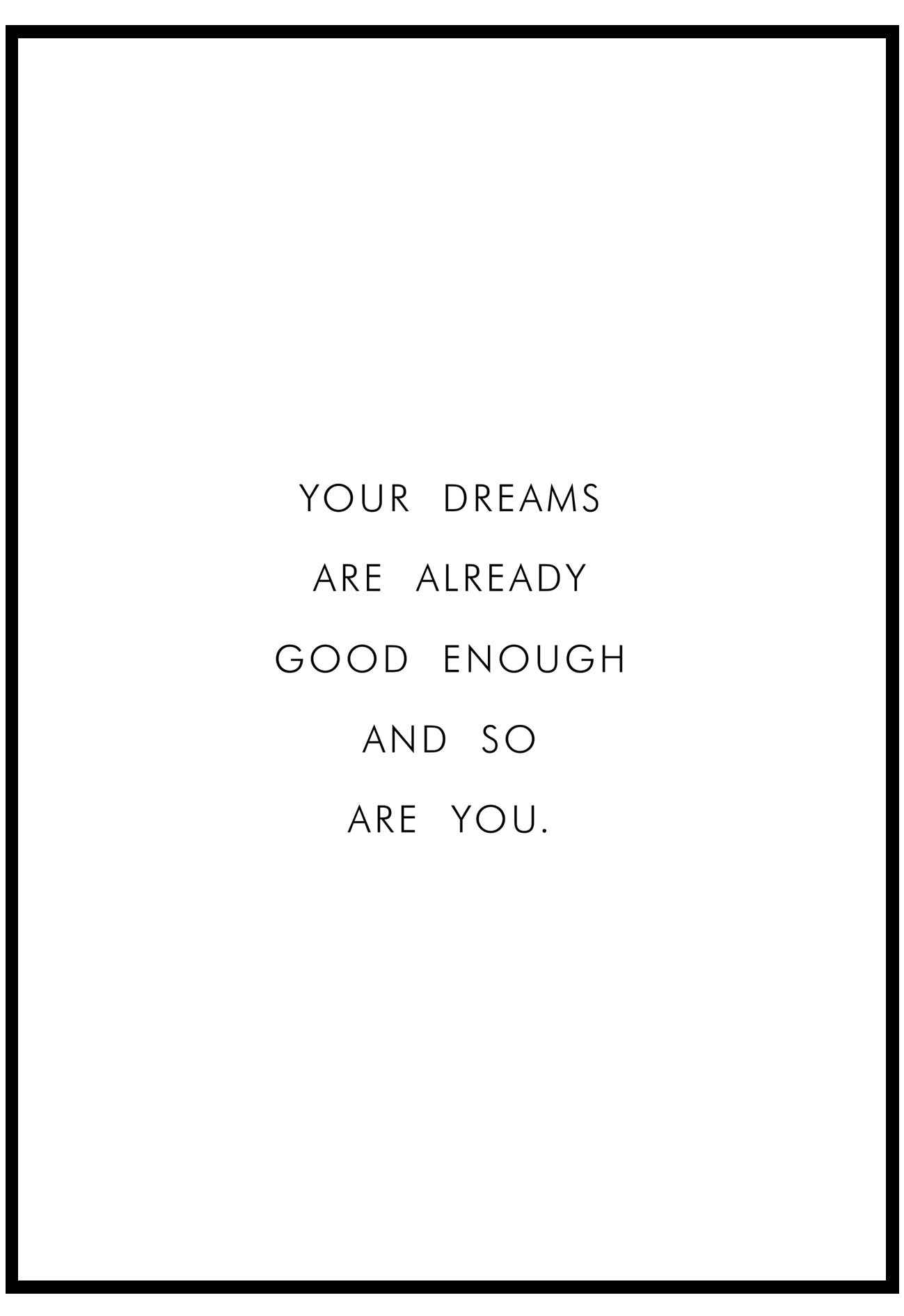 Your Dreams Are Already Good Enough Wall Art