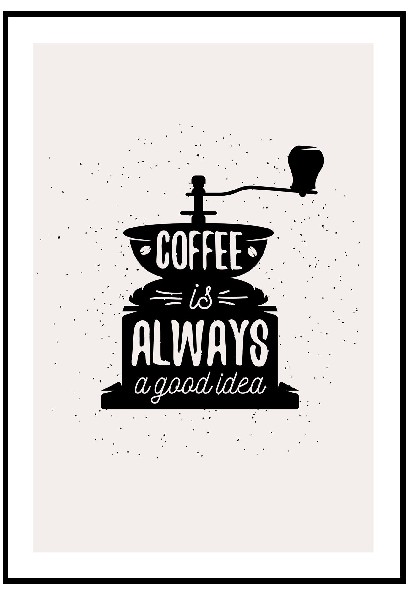 coffee is always a good idea wall art